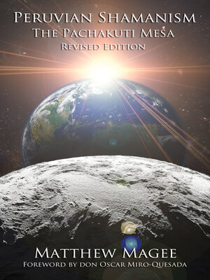 cover image of Peruvian Shamanism: the Pachakuti Mesa--Revised Edition